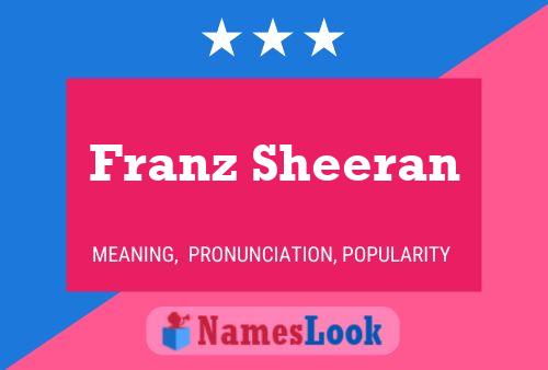 Poster del nome Franz Sheeran