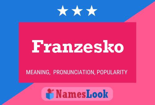 Poster del nome Franzesko