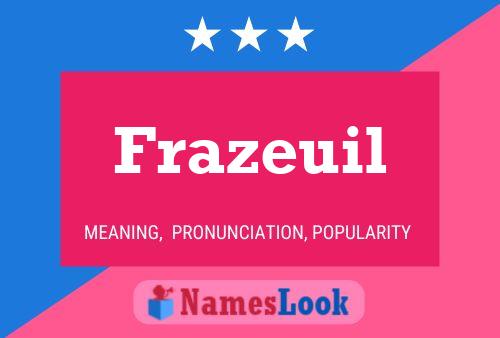 Poster del nome Frazeuil