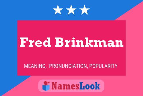 Poster del nome Fred Brinkman