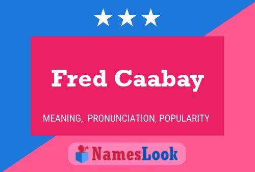 Poster del nome Fred Caabay