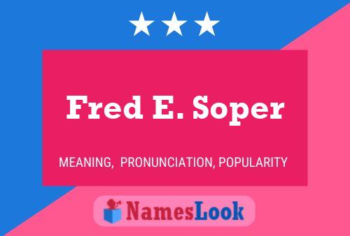 Poster del nome Fred E. Soper