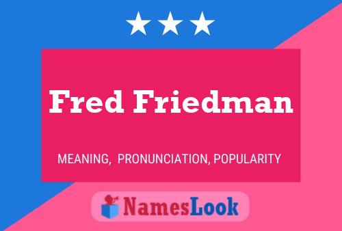 Poster del nome Fred Friedman