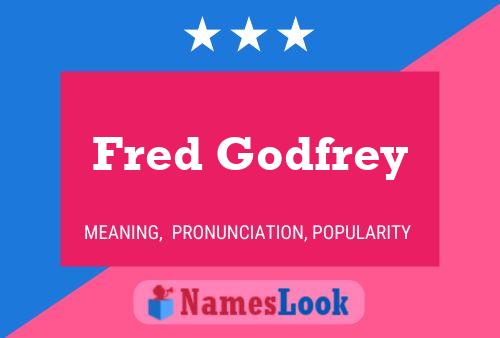 Poster del nome Fred Godfrey