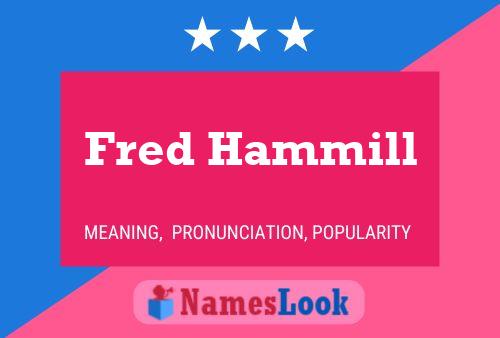 Poster del nome Fred Hammill