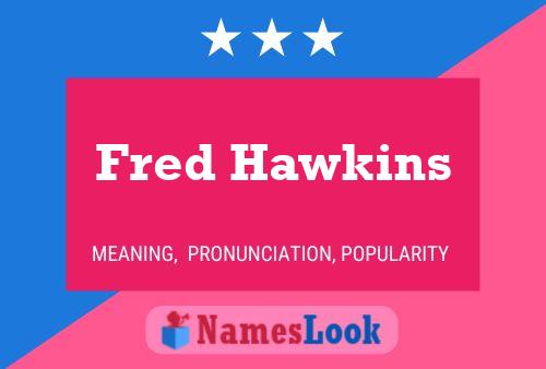 Poster del nome Fred Hawkins