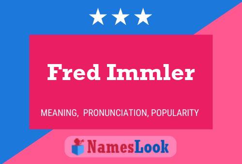 Poster del nome Fred Immler