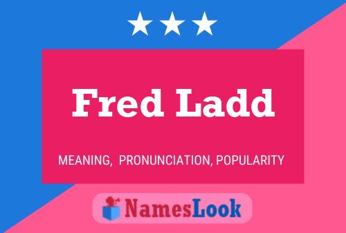 Poster del nome Fred Ladd