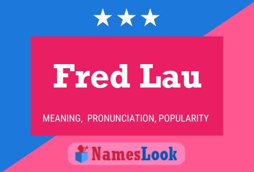 Poster del nome Fred Lau