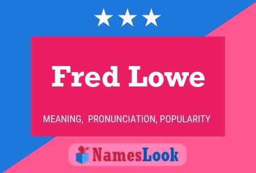 Poster del nome Fred Lowe