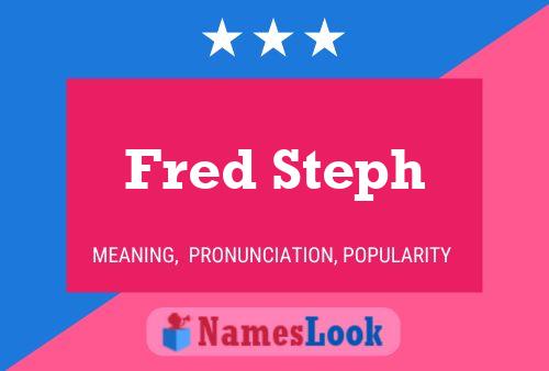 Poster del nome Fred Steph