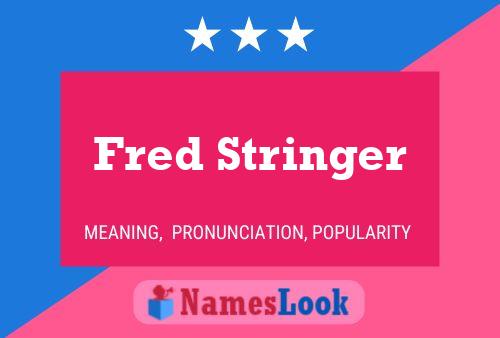 Poster del nome Fred Stringer