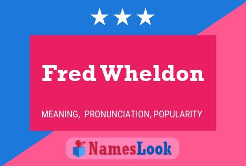 Poster del nome Fred Wheldon