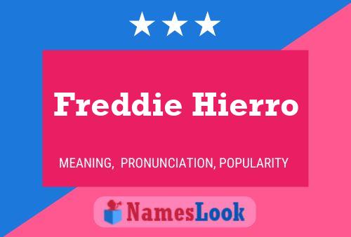 Poster del nome Freddie Hierro