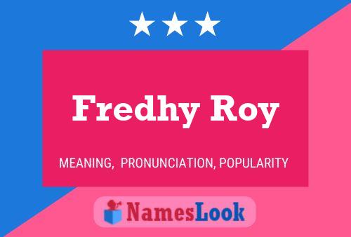 Poster del nome Fredhy Roy