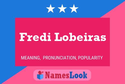 Poster del nome Fredi Lobeiras