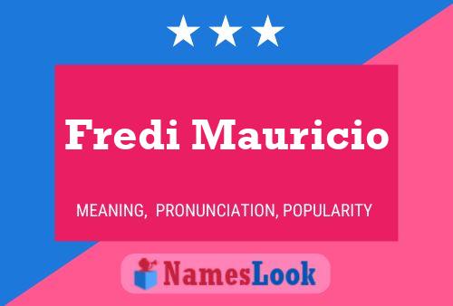 Poster del nome Fredi Mauricio