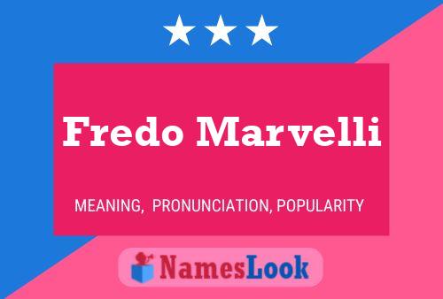 Poster del nome Fredo Marvelli