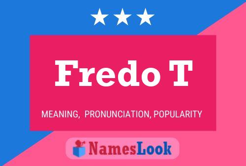 Poster del nome Fredo T