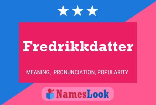 Poster del nome Fredrikkdatter