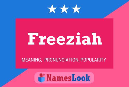 Poster del nome Freeziah