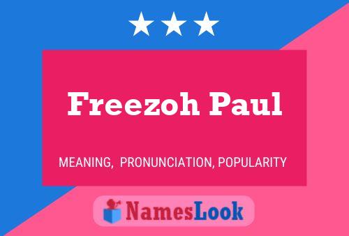 Poster del nome Freezoh Paul