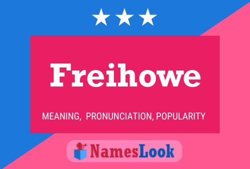 Poster del nome Freihowe