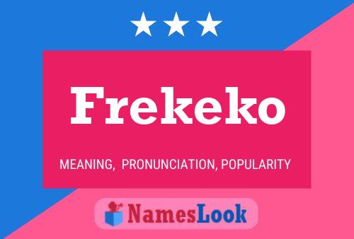 Poster del nome Frekeko