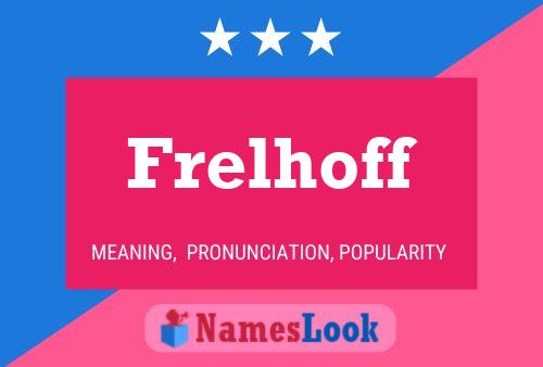 Poster del nome Frelhoff