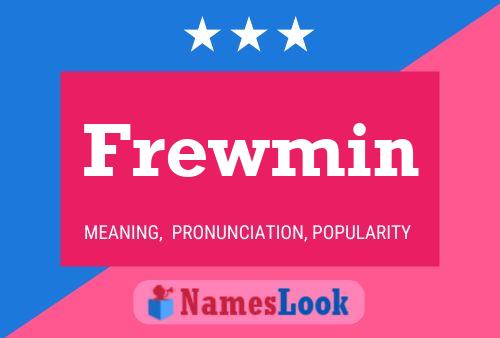 Poster del nome Frewmin