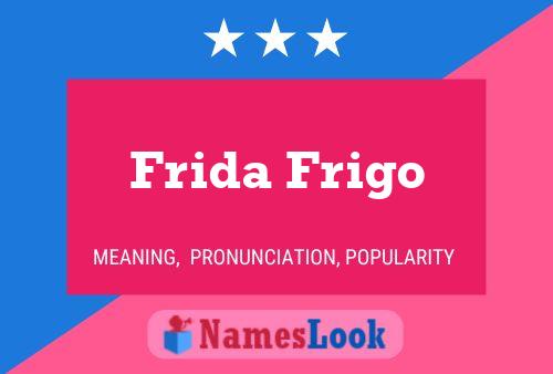 Poster del nome Frida Frigo