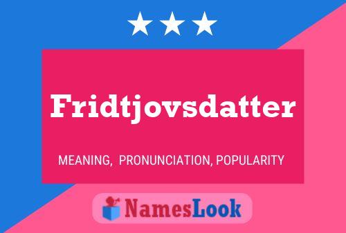 Poster del nome Fridtjovsdatter