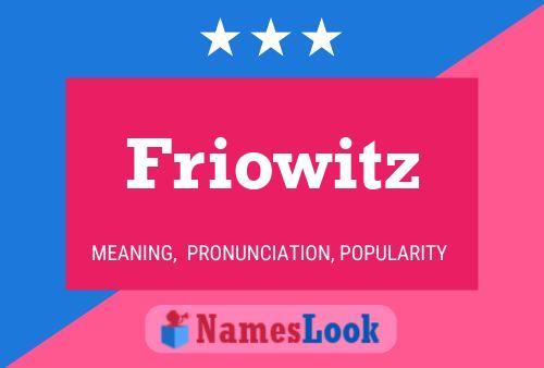 Poster del nome Friowitz