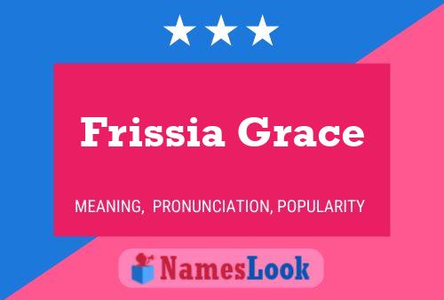 Poster del nome Frissia Grace