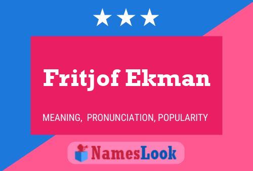 Poster del nome Fritjof Ekman