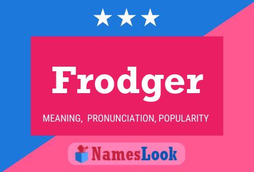 Poster del nome Frodger