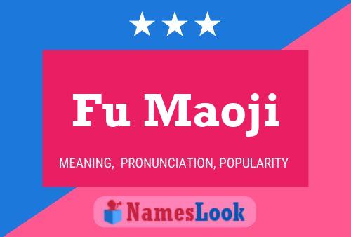 Poster del nome Fu Maoji