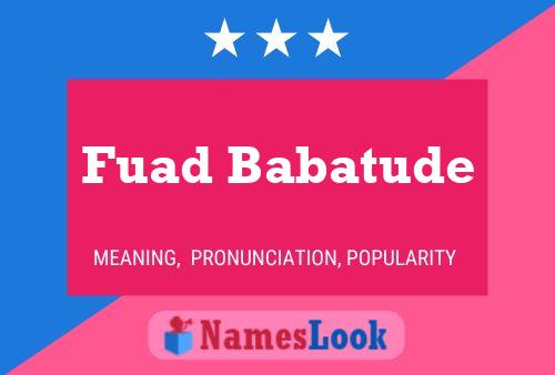 Poster del nome Fuad Babatude