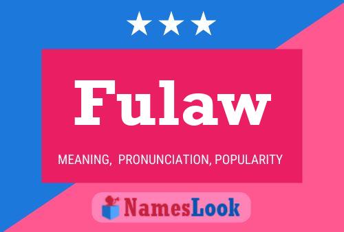 Poster del nome Fulaw