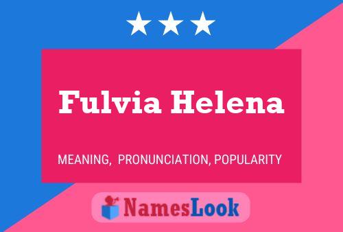 Poster del nome Fulvia Helena