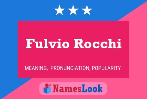 Poster del nome Fulvio Rocchi