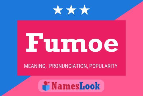 Poster del nome Fumoe