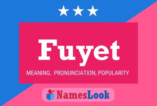 Poster del nome Fuyet