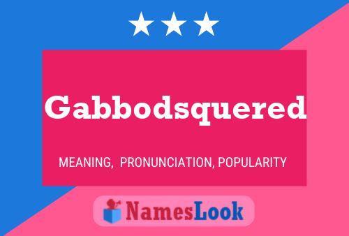 Poster del nome Gabbodsquered