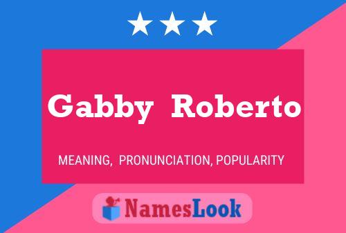 Poster del nome Gabby  Roberto