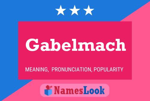 Poster del nome Gabelmach