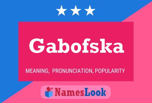 Poster del nome Gabofska