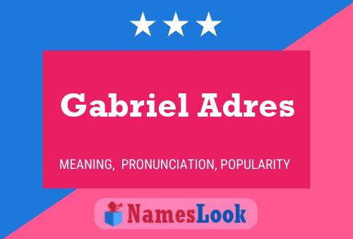 Poster del nome Gabriel Adres