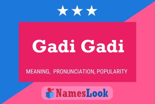 Poster del nome Gadi Gadi