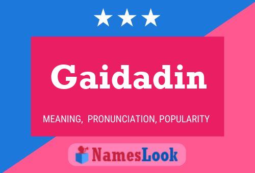 Poster del nome Gaidadin